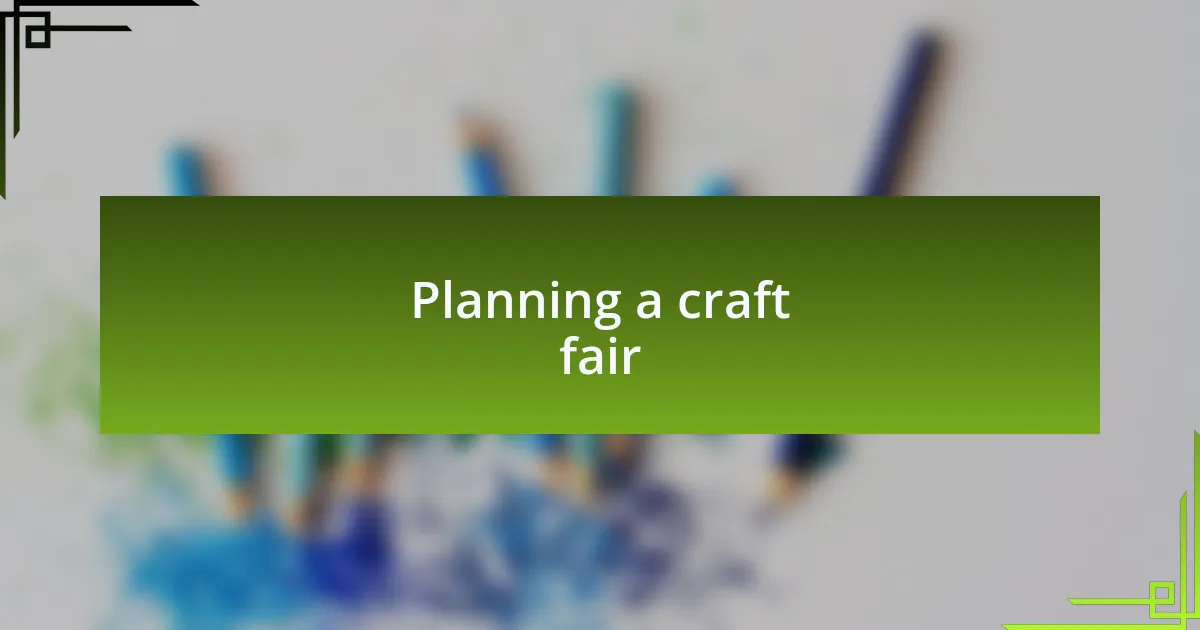 Planning a craft fair