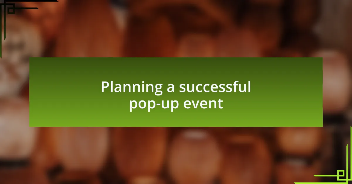 Planning a successful pop-up event