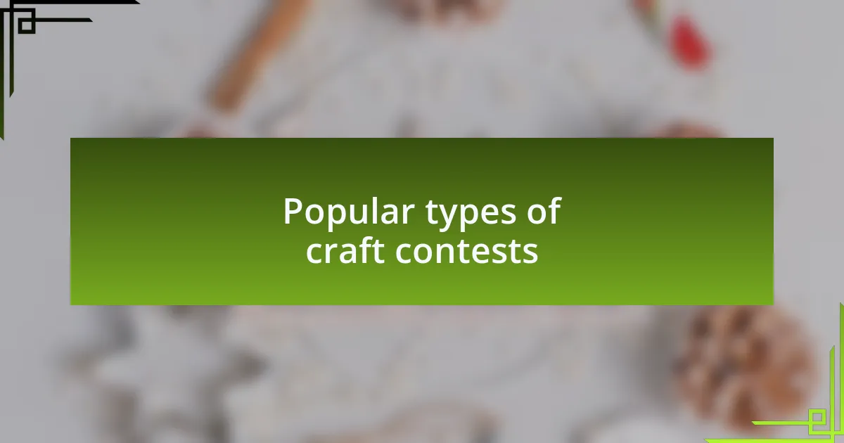 Popular types of craft contests