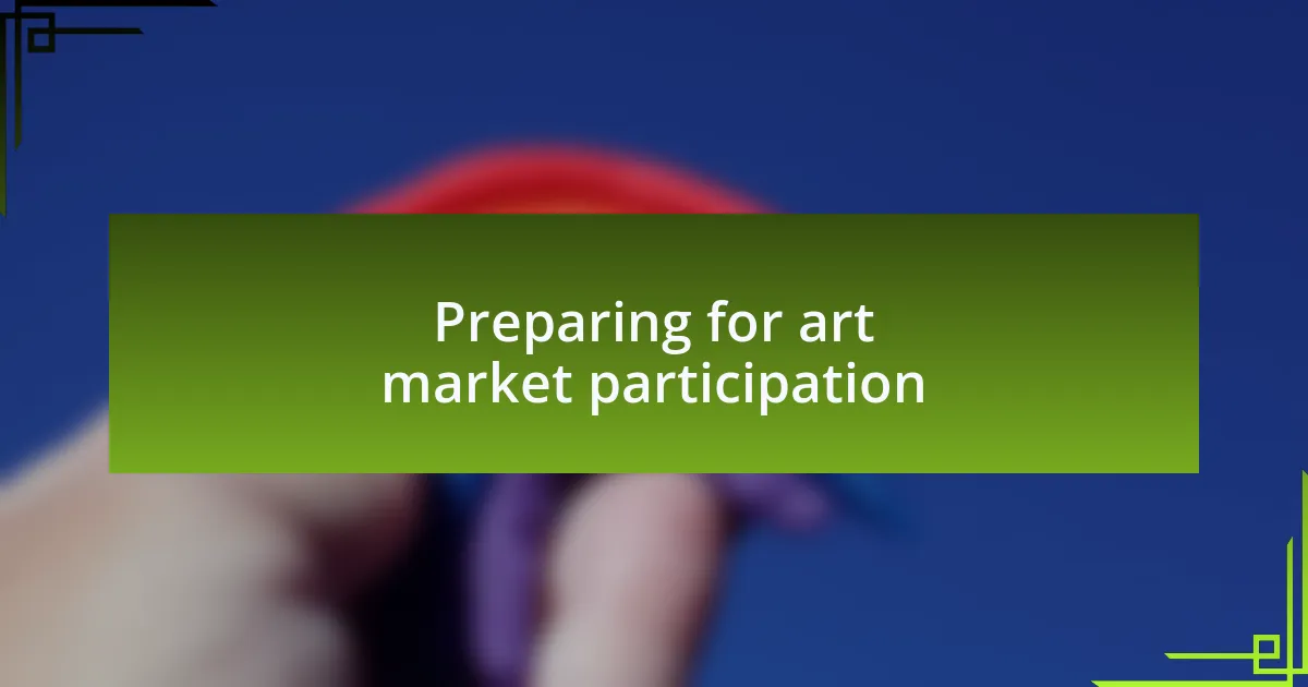 Preparing for art market participation
