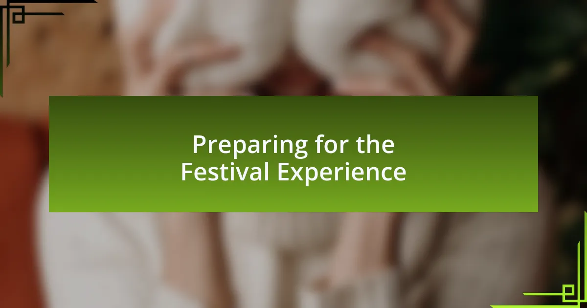 Preparing for the Festival Experience