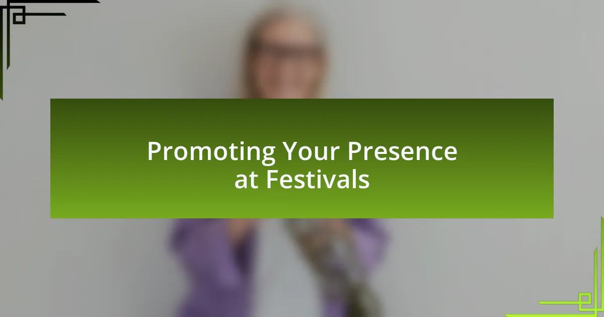 Promoting Your Presence at Festivals