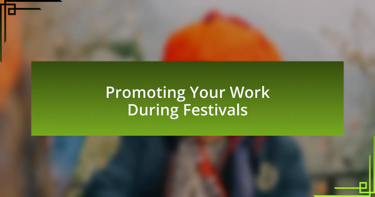 Promoting Your Work During Festivals