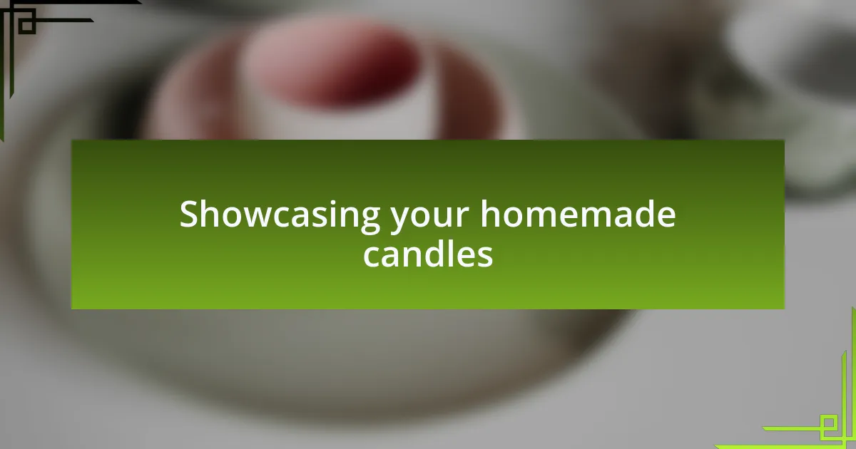 Showcasing your homemade candles