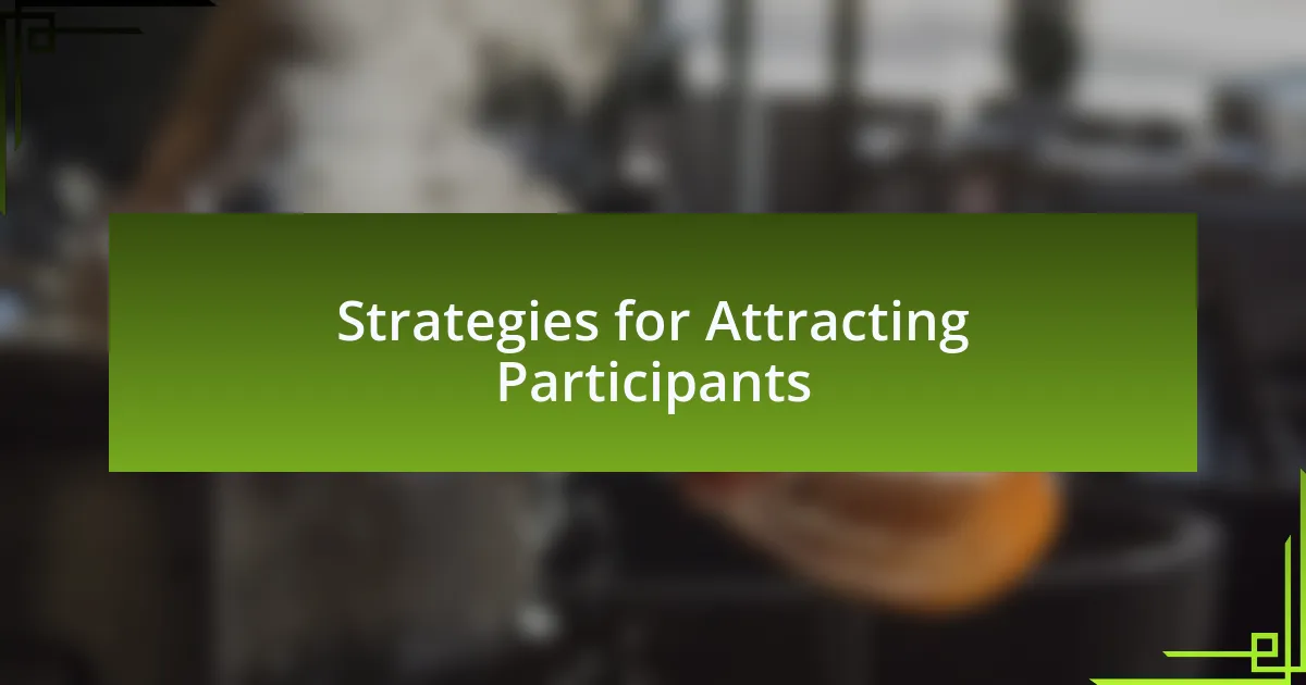 Strategies for Attracting Participants