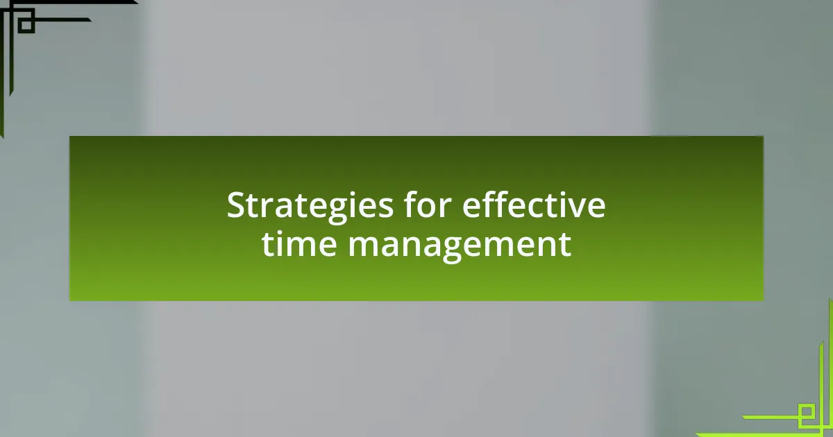 Strategies for effective time management