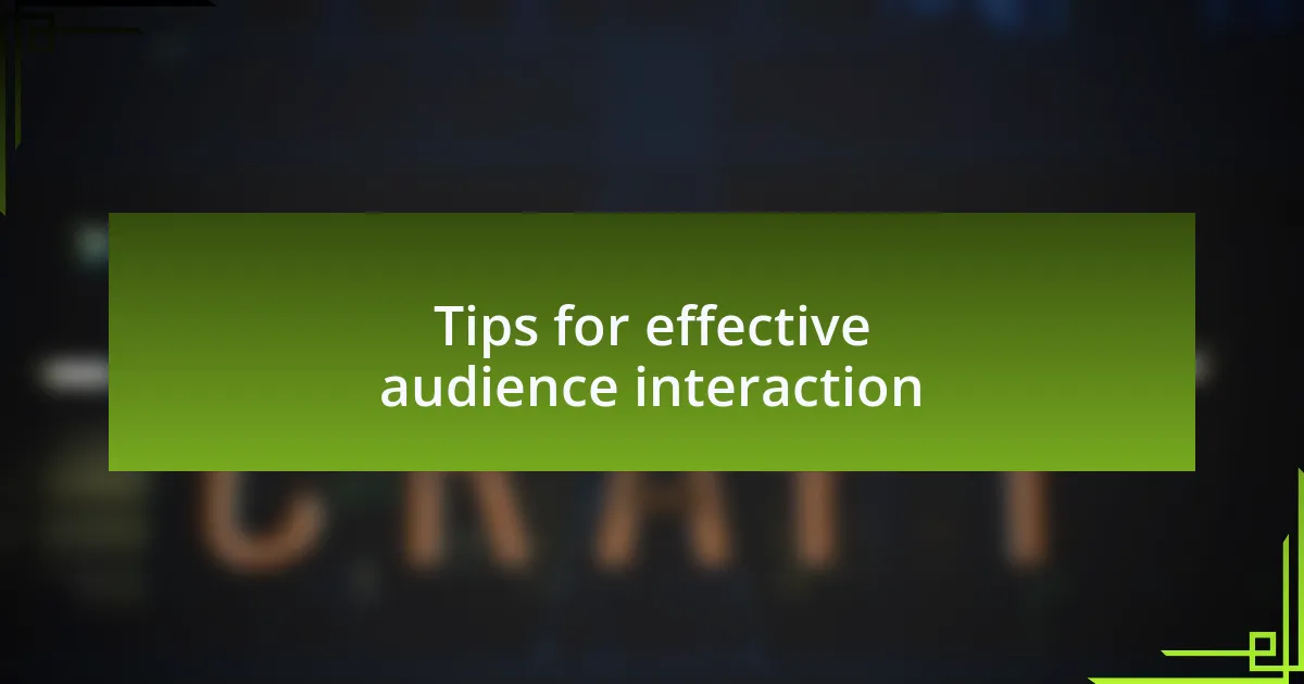 Tips for effective audience interaction