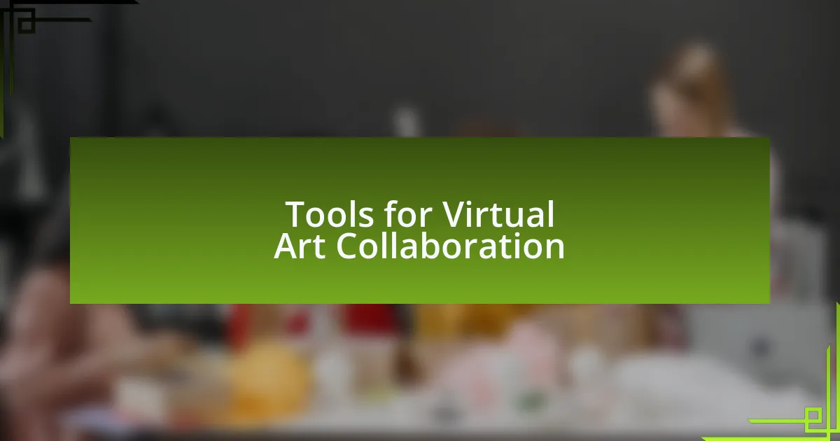 Tools for Virtual Art Collaboration