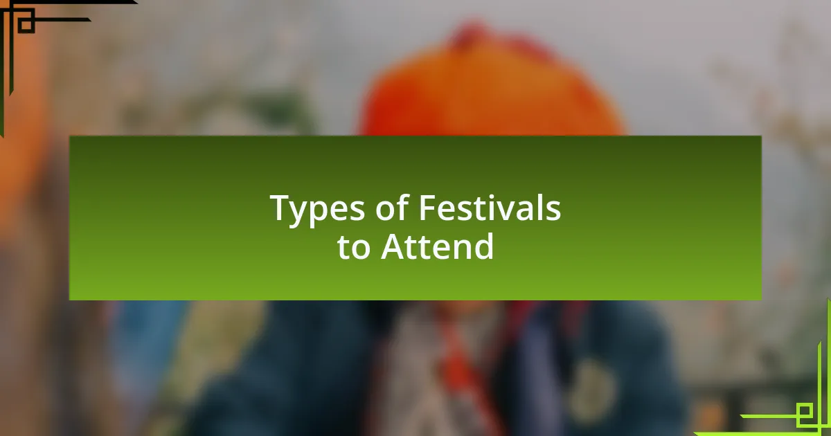 Types of Festivals to Attend
