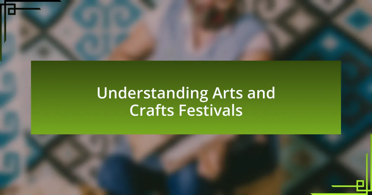 Understanding Arts and Crafts Festivals