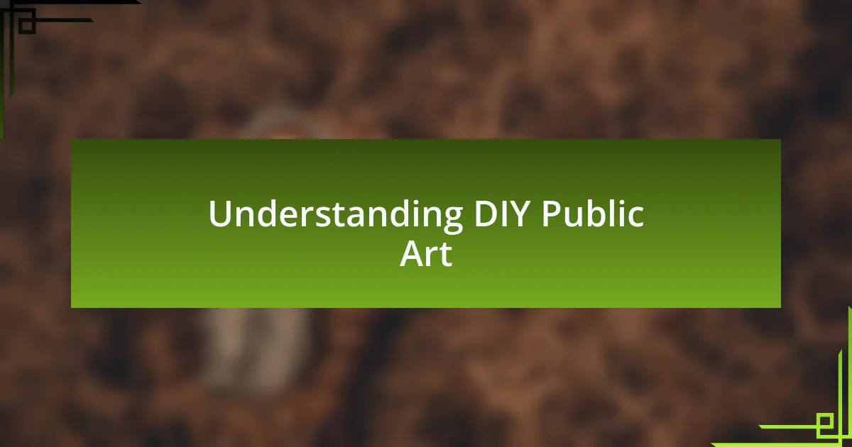 Understanding DIY Public Art