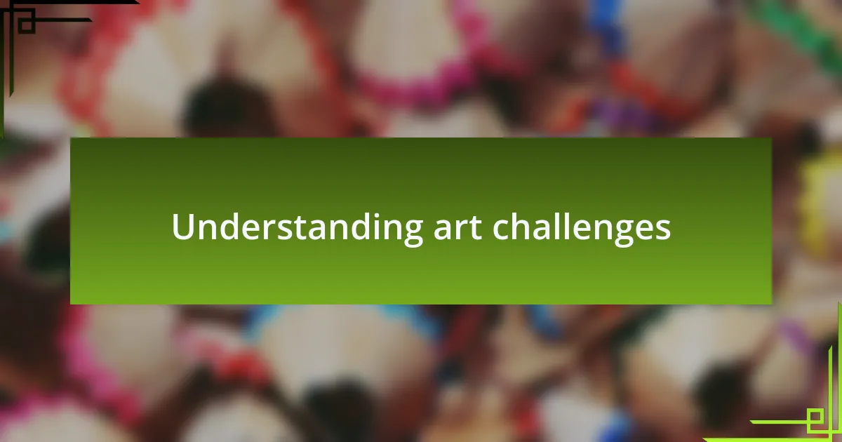 Understanding art challenges