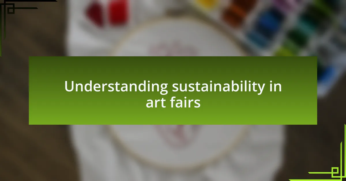 Understanding sustainability in art fairs