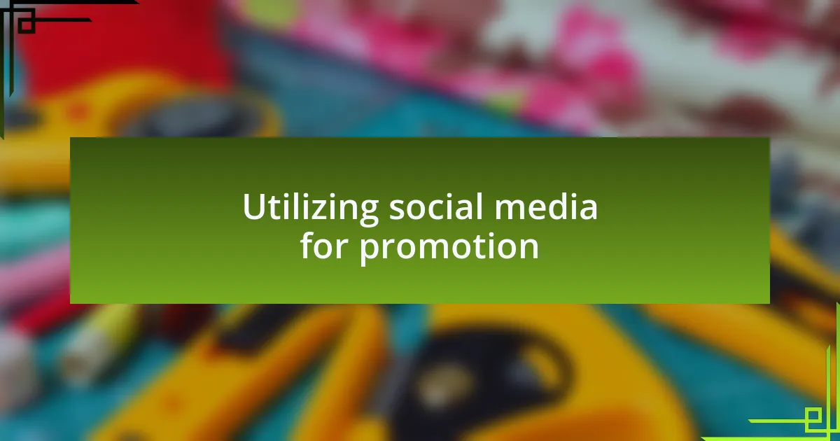 Utilizing social media for promotion